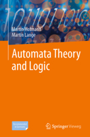 Automata Theory and Logic 3662721538 Book Cover