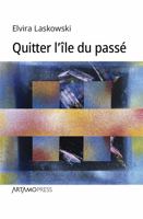 Quitter l’île du passé (French Edition) 0978847571 Book Cover