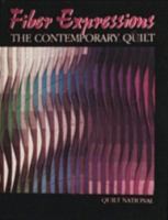 Fiber Expressions: The Contemporary Quilt 0887400930 Book Cover