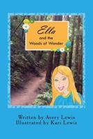 Ella and the Woods of Wonder 1534813756 Book Cover