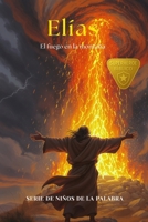 Elías: El fuego en la montaña B0FSS69Y76 Book Cover