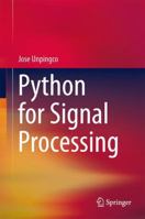 Python for Signal Processing: Featuring IPython Notebooks 3319013416 Book Cover