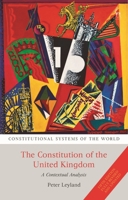 The Constitution of the United Kingdom (Constitutional Systems of the World) 1509996907 Book Cover