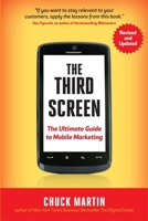 The Third Screen: Marketing to Your Customers in a World Gone Mobile 1857885643 Book Cover