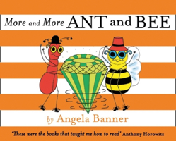 More and More Ant and Bee: Another Alphabetical Story (Ant & Bee) 1405298499 Book Cover