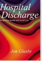 Hospital Discharge: Integrating Health and Social Care 1857759796 Book Cover