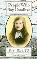 People Who Say Goodbye (Independent Voices) 0285635034 Book Cover