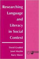 Researching Language and Literacy in Social Context: A Reader (Language & Literacy in Social Context) 1853592218 Book Cover
