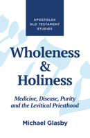 Wholeness and Holiness 1532669135 Book Cover