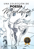 Una Colección de Poesía Modesta (Spanish Edition) B0H1KZB36L Book Cover