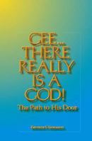 Gee... There Really Is a God!: The Path to His Door 1425125816 Book Cover