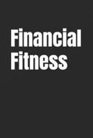 Financial Fitness: Build Wealth Like You Build Muscle B0FW55BGWH Book Cover
