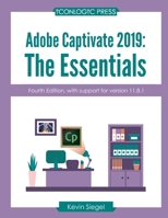 Adobe Captivate 2019: The Essentials 1944607943 Book Cover