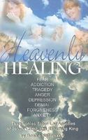 Heavenly Healing 1891280880 Book Cover