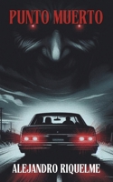 Punto Muerto (Spanish Edition) B0DQB1YP97 Book Cover