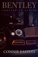 Bentley: Forever An Atkins (Atkins Family Saga) B0GJLCX6S4 Book Cover