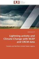 Lightning activity and climate change with ncep and crcm data 3841796478 Book Cover