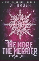The More the Merrier 1981470166 Book Cover