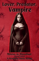 Lover, Predator, Vampire : Milena in Bloodlust 196419492X Book Cover