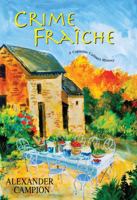 Crime Fraiche (Capucine Culinary Mysteries, #2) 0758246722 Book Cover