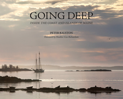 Going Deep: Inside the Coast and Islands of Maine 1567928811 Book Cover
