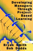 Developing Managers Through Project-Based Learning 1138263176 Book Cover
