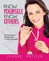 Know Yourself, Know Others: The Thirty-Second Personality Type and Life Guide System 1452511799 Book Cover