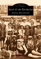 Ault et ses environs (Onival, Bois-de-Cise) 2842538927 Book Cover