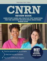 Cnrn Review Book: Cnrn Study Guide and Practice Test Questions for the Certified Neuroscience Registered Nurse Exam 1635300517 Book Cover