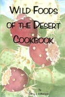 Wild Foods of the Desert 0359860990 Book Cover