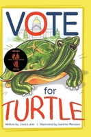 Vote for Turtle 1645385434 Book Cover