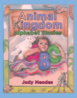 Animal Kingdom Alphabet Stories 1480879495 Book Cover