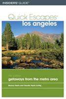 Quick Escapes Los Angeles, 7th: 20 Weekend Getaways from the Metro Area (Quick Escapes Series) 0762742194 Book Cover