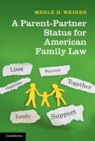 A Parent-Partner Status for American Family Law 1107088089 Book Cover