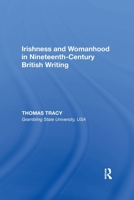 Irishness and Womanhood in Nineteenth-Century British Writing 1138356190 Book Cover