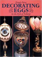 Decorating Eggs: In the Style of Faberge 0855326441 Book Cover