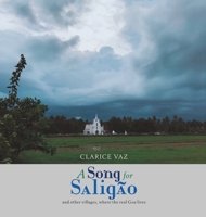 A Song for Saligão: and the other villages, where the real Goa lives 164678944X Book Cover