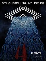 Giving Birth to My Father 1776922913 Book Cover