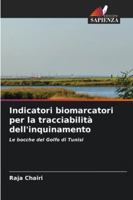 Indicatori biomarcatori per la tracciabilità dell'inquinamento: Le bocche del Golfo di Tunisi (Italian Edition) 6206831337 Book Cover