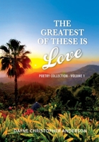 The Greatest Of These Is Love 1777563011 Book Cover