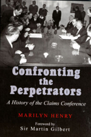 Confronting the Perpetrators: A History of the Claims Conference 0853036292 Book Cover