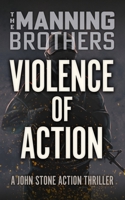 Violence of Action: A John Stone Action Thriller B0GXFGM33X Book Cover