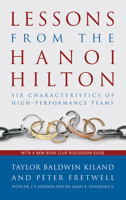 Lessons from the Hanoi Hilton: Six Characteristics of High-Performance Teams 1612512178 Book Cover