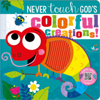 Never Touch God's Colorful Creations 1805447580 Book Cover