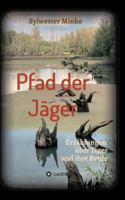 Pfad der J�ger: Erz�hlungen �ber J�ger und ihre Beute 3347099036 Book Cover