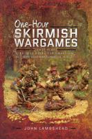 One-Hour Skirmish Wargames: Fast-Play Dice-Less Rules for Small-Unit Actions from Napoleonics to Sci-Fi 1526700042 Book Cover
