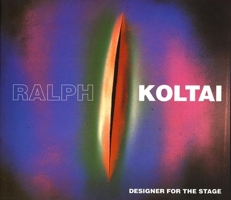Ralph Koltai: Designer for the Stage 1854597841 Book Cover