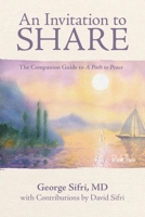An Invitation to Share: The Companion Guide to a Path to Peace 1480834076 Book Cover