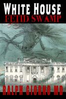 White House Fetid Swamp 1734820926 Book Cover