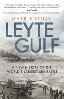 Leyte Gulf: A New History of the World's Largest Sea Battle 1472851765 Book Cover